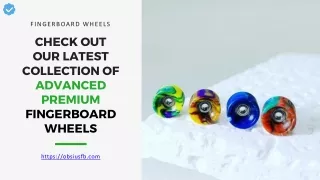 Check Out Our Latest Collection Of Advanced Premium Fingerboard Wheels  Obsiusfb