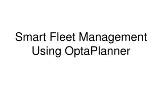 smart fleet management using optaplanner