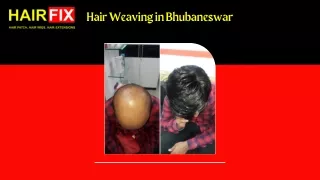 Hair Weaving in Bhubaneswar