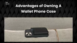 Advantages of Owning A Wallet Phone Case