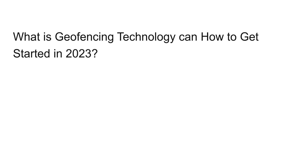 PPT - geofencing PPT PowerPoint Presentation, free download - ID:11901062