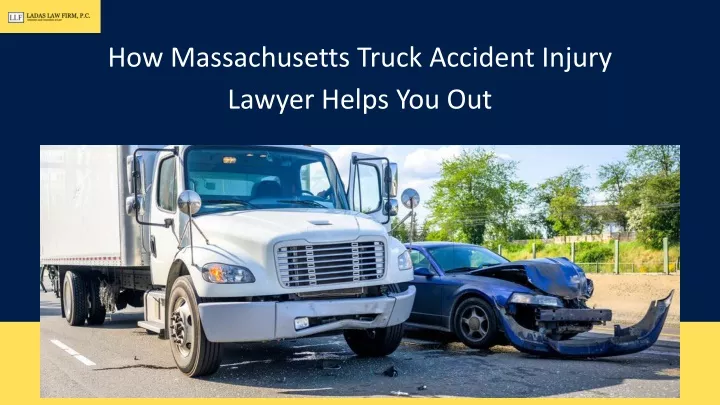 how massachusetts truck accident injury lawyer