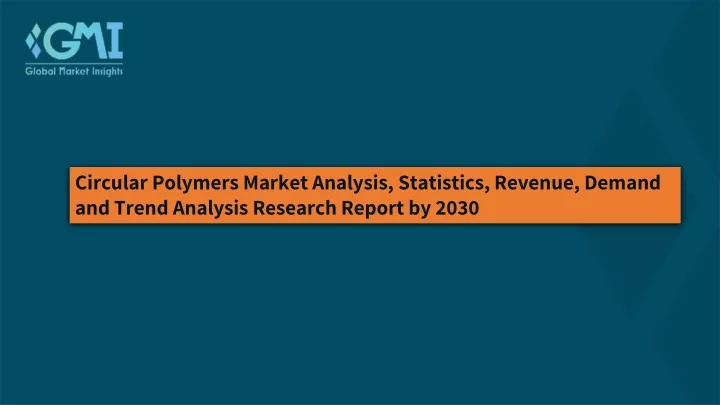 circular polymers market analysis statistics