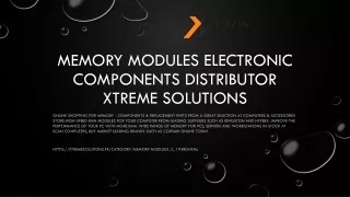 Memory Modules Electronic Components Distributor Xtreme Solutions