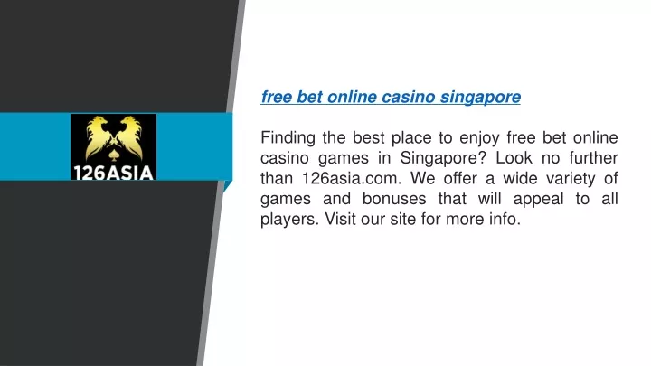 free bet online casino singapore finding the best