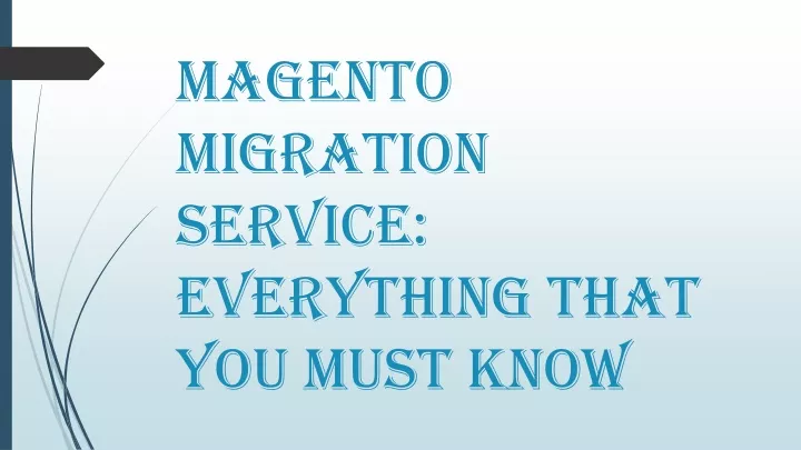 magento migration service everything that you must know