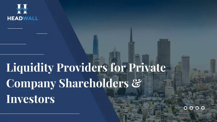 liquidity providers for private company