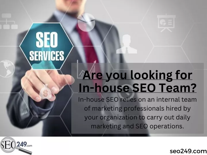 are you looking for in house seo team