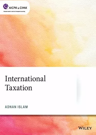 FREE (PDF) ~D!ownload ~ International Taxation (AICPA)