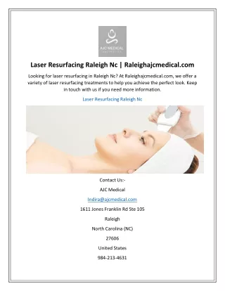 Laser Resurfacing Raleigh Nc  Raleighajcmedical.com