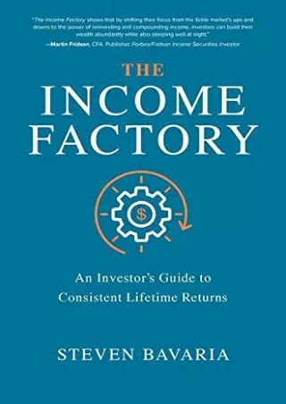 Ebook(D!ownload ) The Income Factory: An Investor’s Guide to Consistent Lif