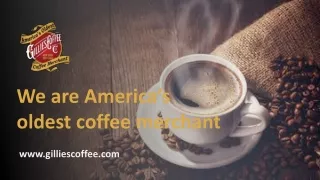 we are america s oldest coffee merchant