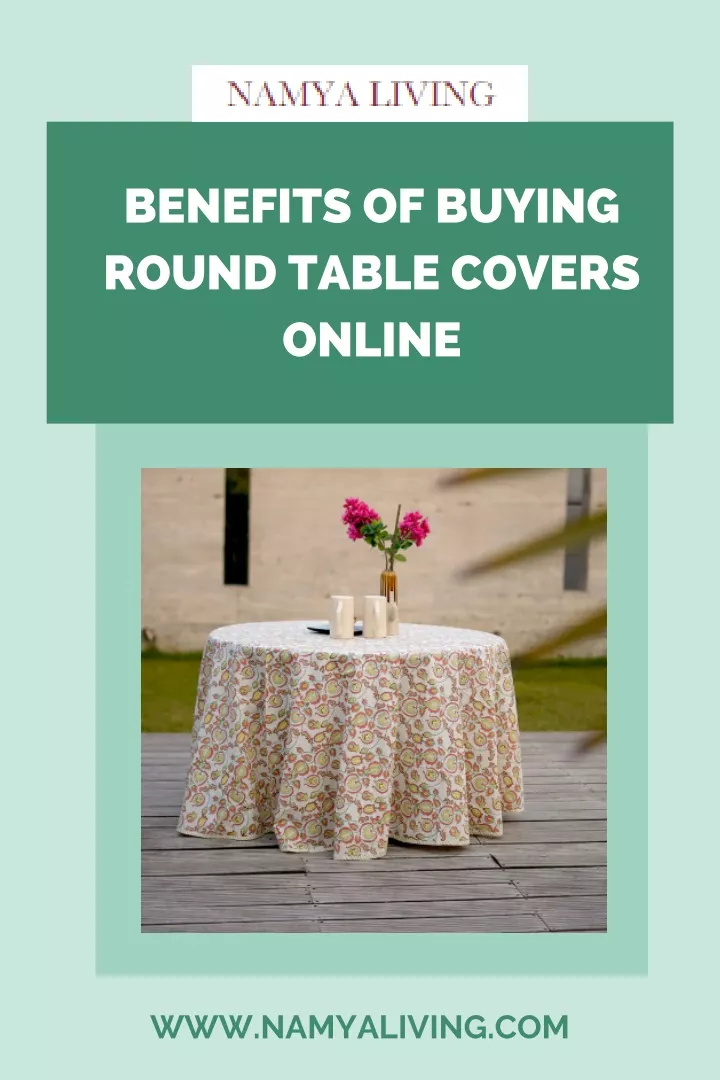 benefits of buying round table covers online