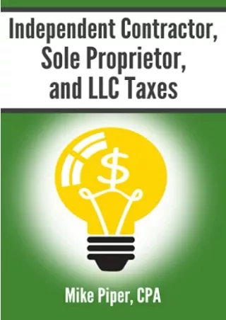 (READ ONLINE) [PDF] Independent Contractor, Sole Proprietor, and LLC Taxes: