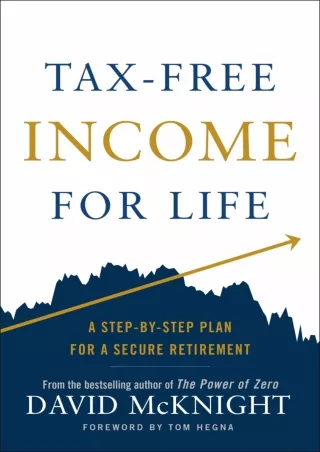 D!ownload  [EBOOK] Tax-Free Income for Life: A Step-by-Step Plan for a Secu