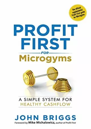 D!ownload  PDF Profit First for Microgyms: A Simple System for Healthy Cash
