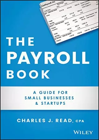 [D!ownload ] PDF The Payroll Book: A Guide for Small Businesses and Startup