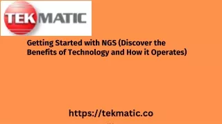 getting started with ngs discover the benefits