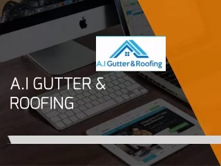 a i gutter roofing
