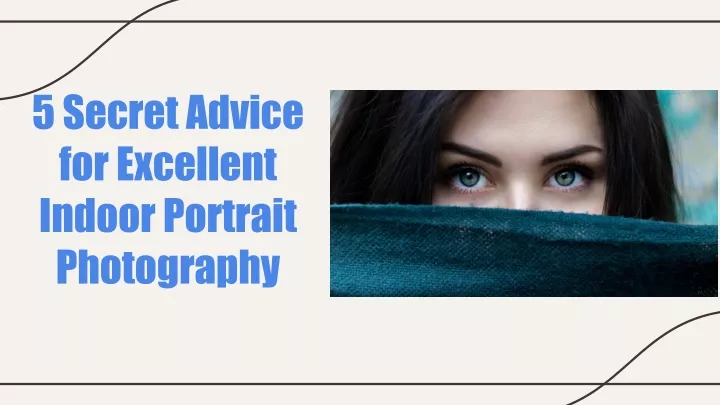 5 secret advice for excellent indoor portrait
