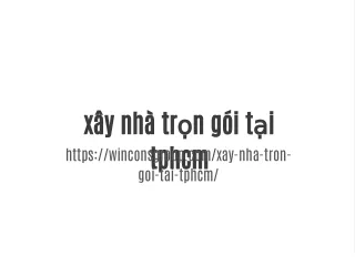 https://winconsgroup.com/xay-nha-tron-goi-tai-tphcm/