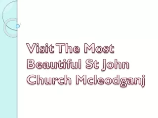 Visit The Most Beautiful St John Church Mcleodganj