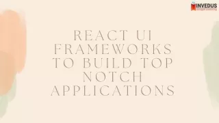 React UI Frameworks: The Key to Developing Top-Performing Applications