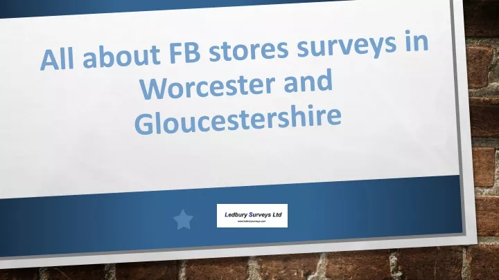 all about fb stores surveys in w orcester and g loucestershire