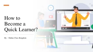 How to Become a Quick Learner?