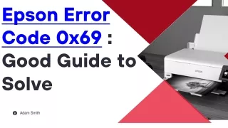 Epson Error Code 0x69  Good Guide to Solve