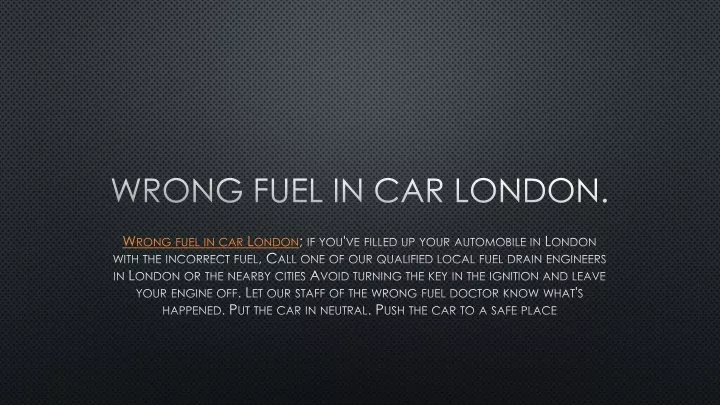 wrong fuel in car london