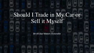 Should I Trade in My Car or Sell it Myself_