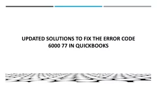 An Easy Way To Quickly Troubleshoot QuickBooks Error 6000_77