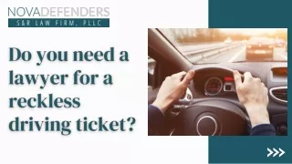Do you need a lawyer for a reckless driving ticket