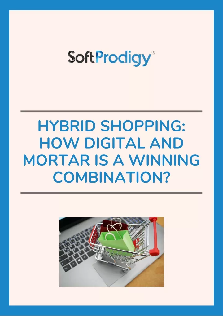 hybrid shopping how digital and mortar