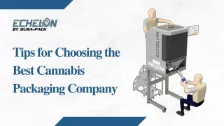 Tips for Choosing the Best Cannabis Packaging Company