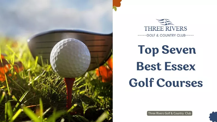 top seven best essex golf courses