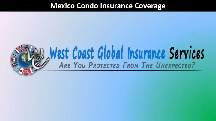 mexico condo insurance coverage