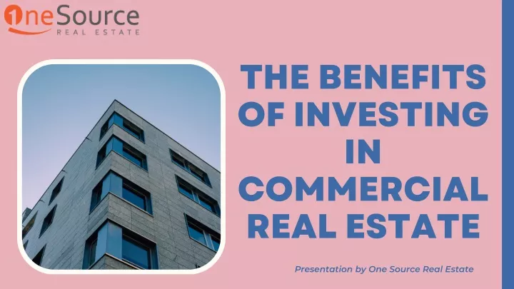 the benefits of investing in commercial real
