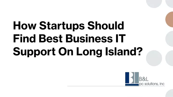 how startups should find best business it support on long island