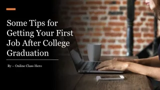 Some Tips for Getting Your First Job After College Graduation​