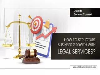 How To Structure Business Growth With Legal Services