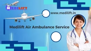 Obtain the Topmost Air Ambulance in Patna and Mumbai by Medilift with Doctor