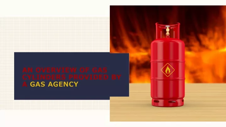 an overview of gas cylinders provided by a gas agency