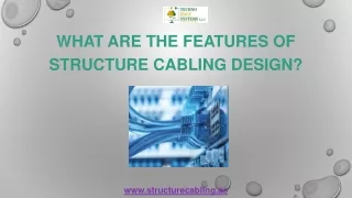 what are the features of structure cabling design