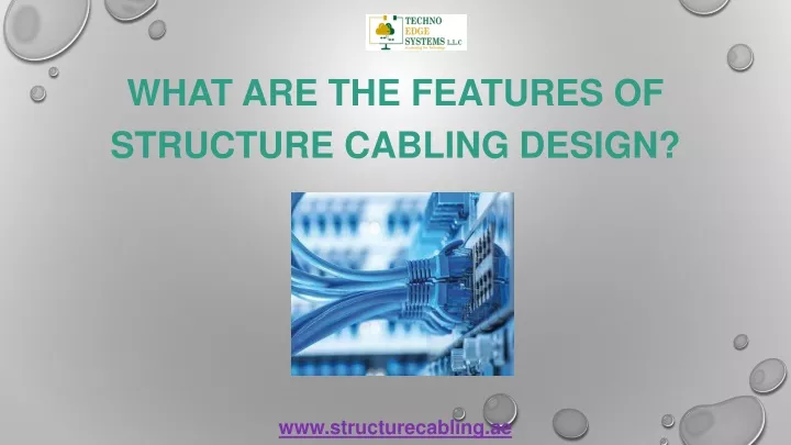 what are the features of structure cabling design