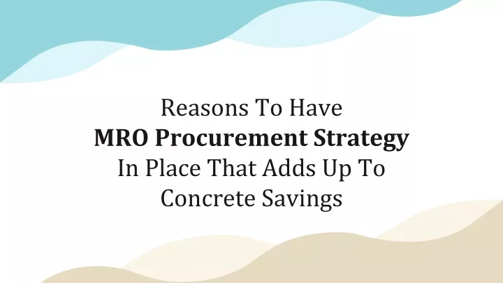 reasons to have mro procurement strategy in place that adds up to concrete savings