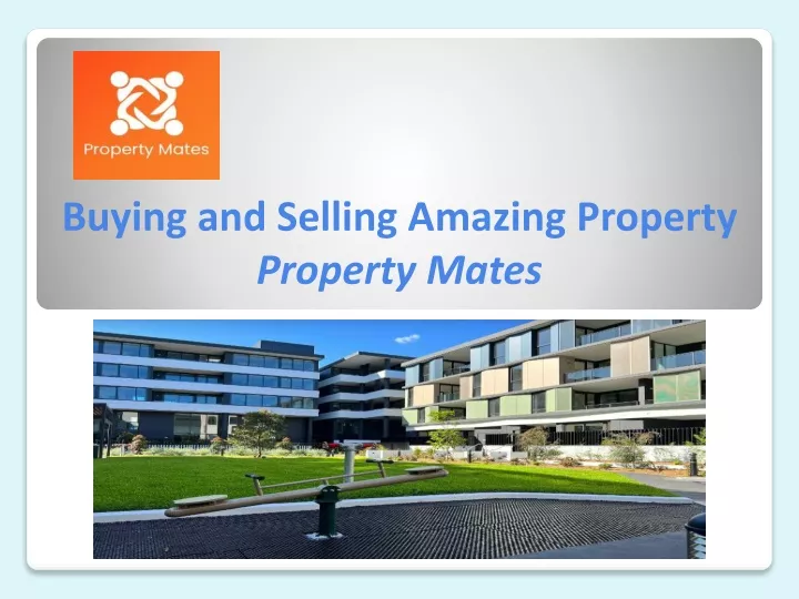 buying and selling amazing property property mates