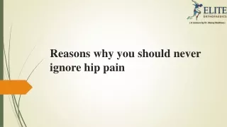 Reasons why you should never ignore hip pain