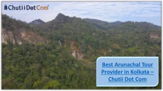 best arunachal tour provider in kolkata chutii